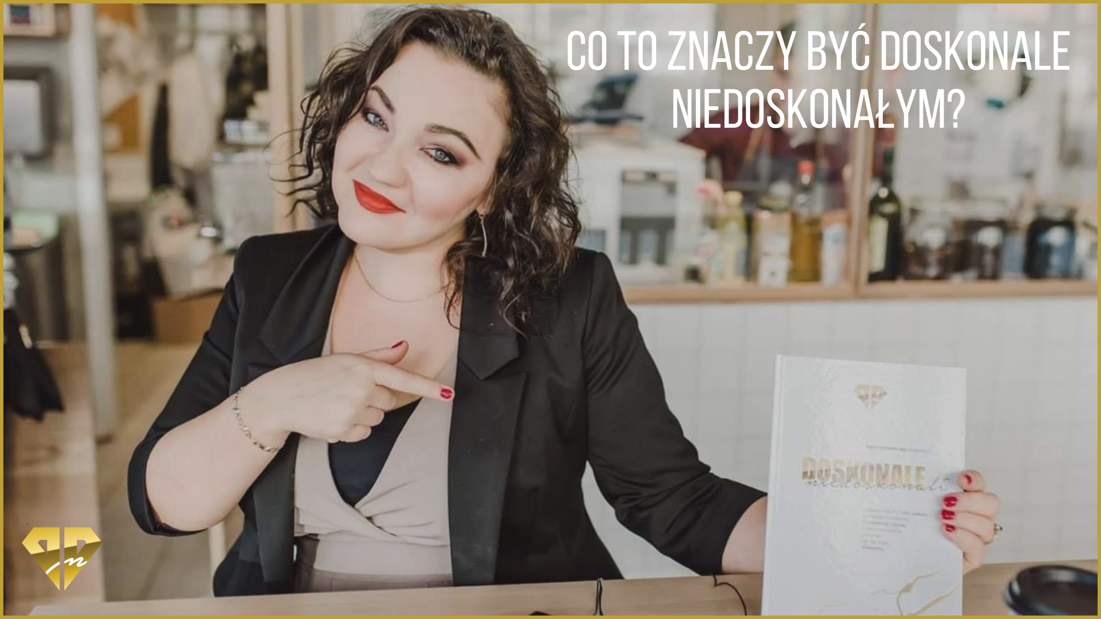 być doskonale niedoskonałym