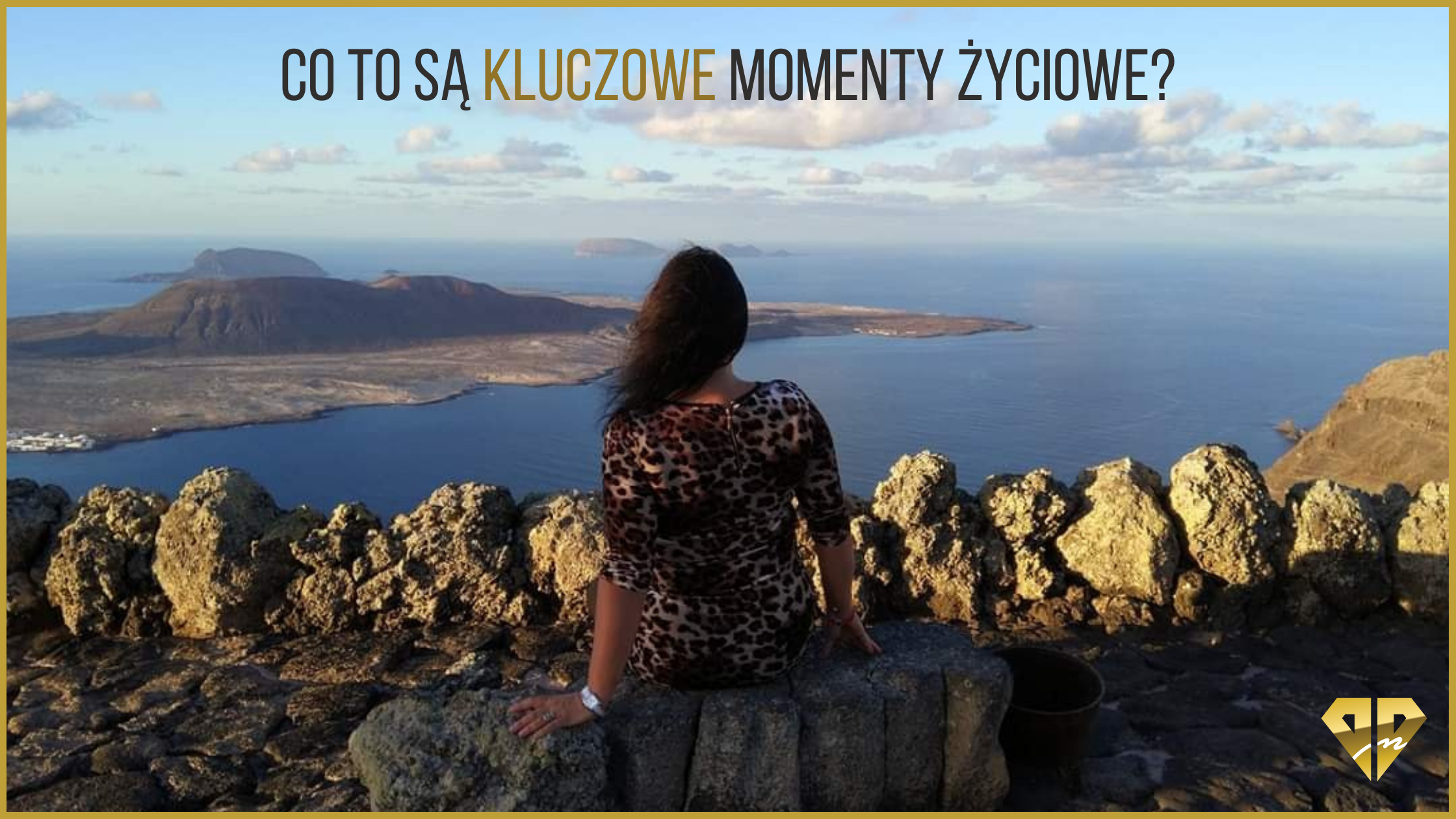 kluczowe momenty życiowe
