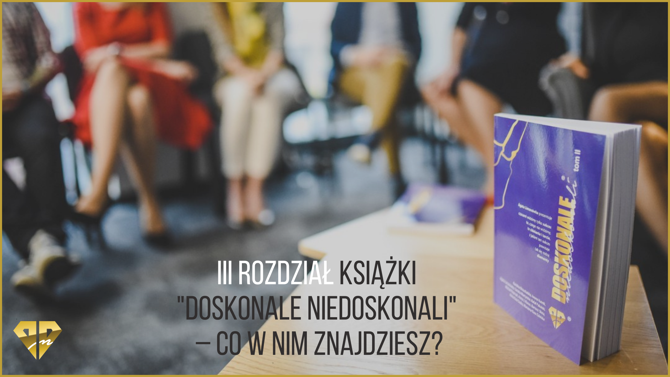 Trzeci rozdział książki doskonale niedoskonali