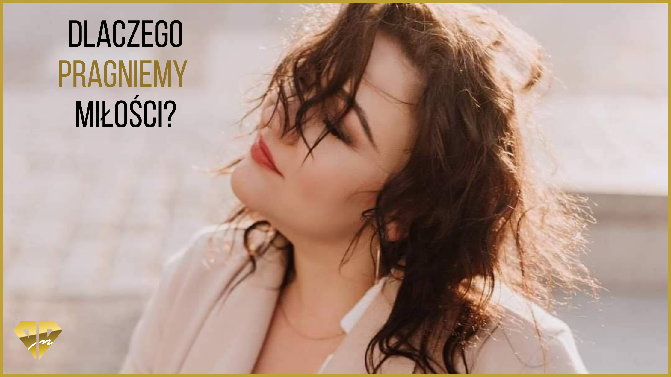 dlaczego pragniemy miłości